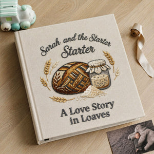 Personalized Sourdough Recipe Book Custom Starter Journal Bread Baking Keepsake A Love Story in Loaves Gift for Home Baker