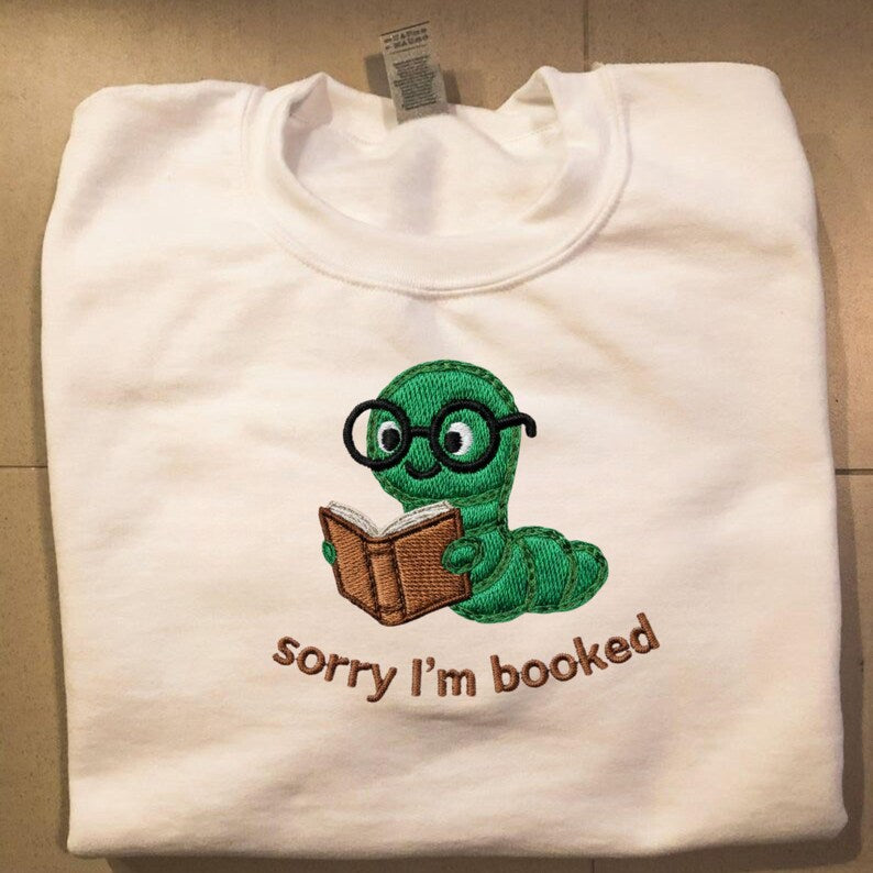 Sorry Im Booked Embroidery File Bookworm Quote Machine Embroidery Design