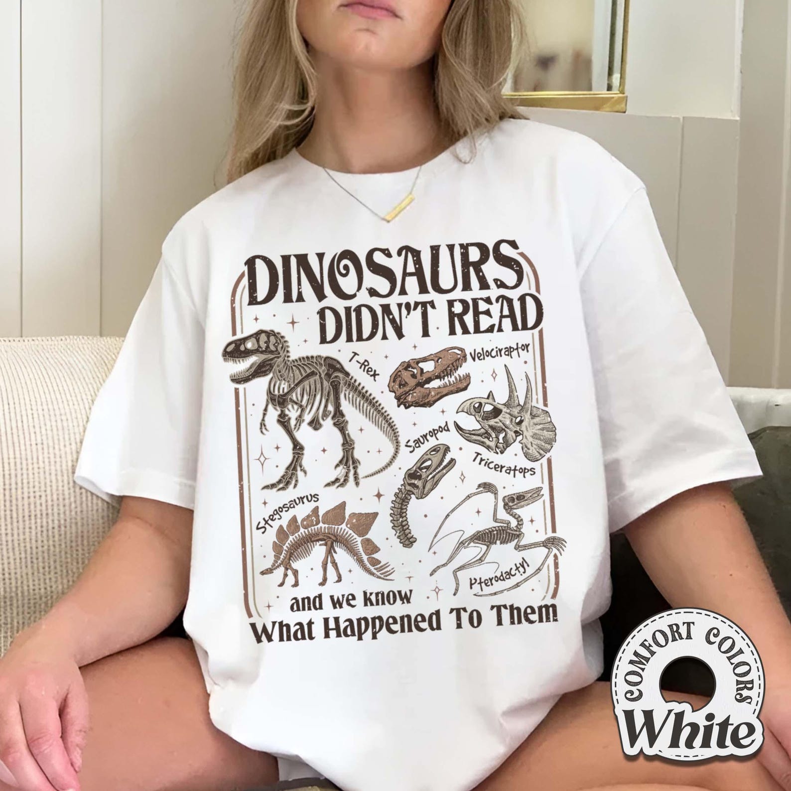 Dinosaurs Didn't Read Graphic T-Shirt, Funny Teacher Tee
