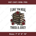 I Like Em Real Thick And Juicy Embroidery File Funny Quote Machine Embroidery Design