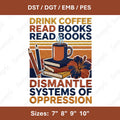 Drink Coffee Read Books Embroidery File Feminist Retro Design Bookish Machine Stitch Pattern