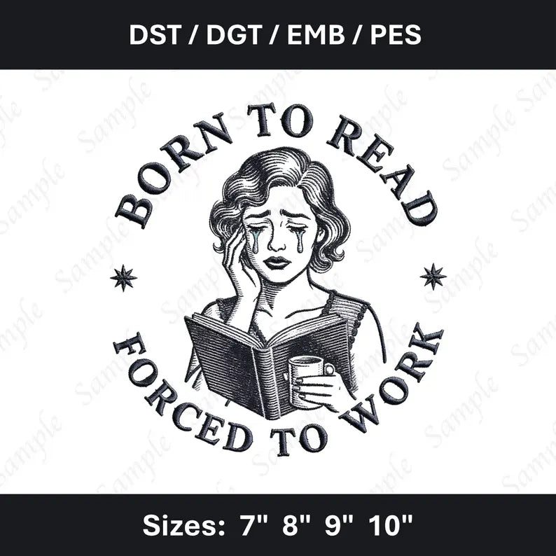 Forced To Work Embroidery File Funny Book Lover Reading Design