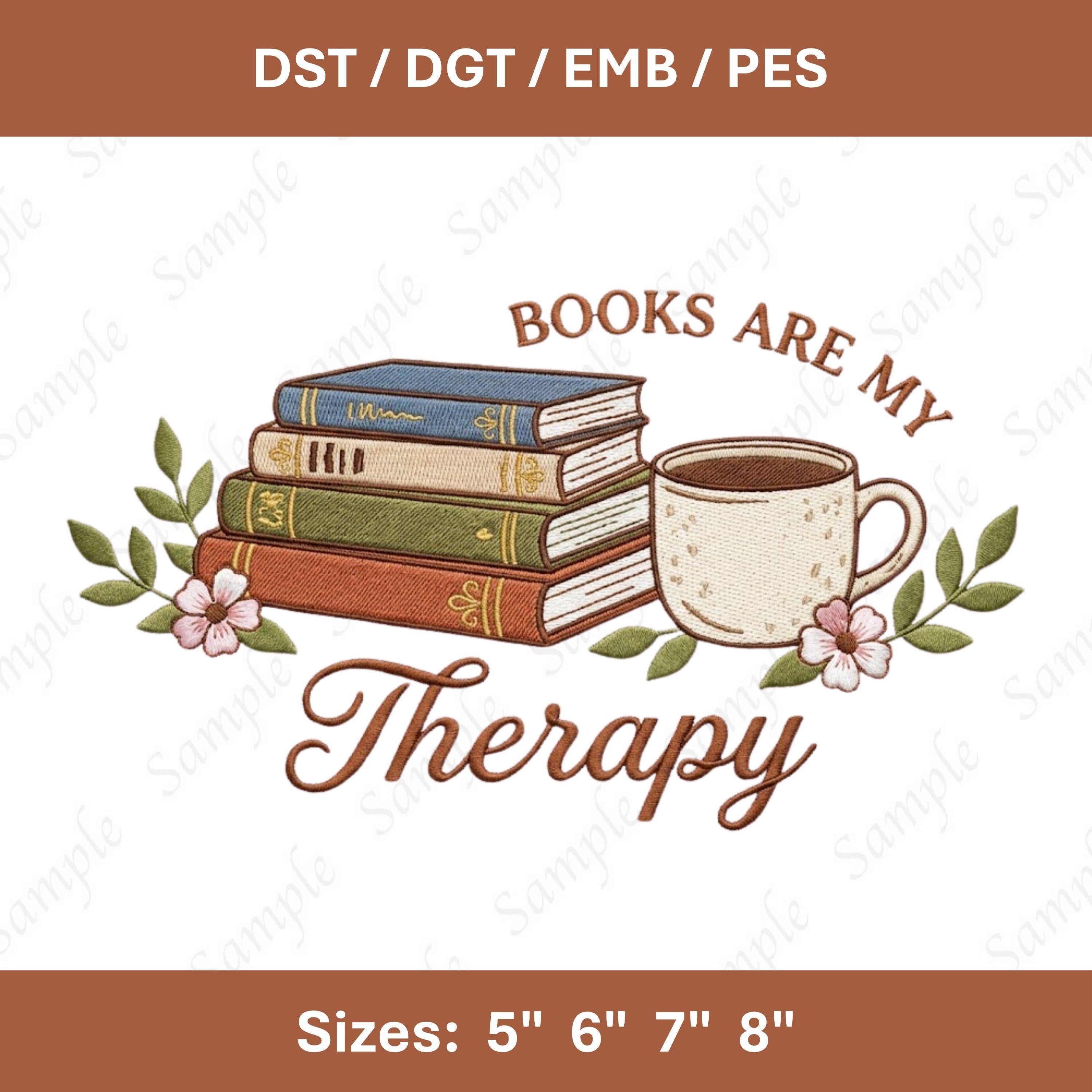 Books Are My Therapy Embroidery Design: Cozy Book Lover Coffee Floral Stack (Digital File)