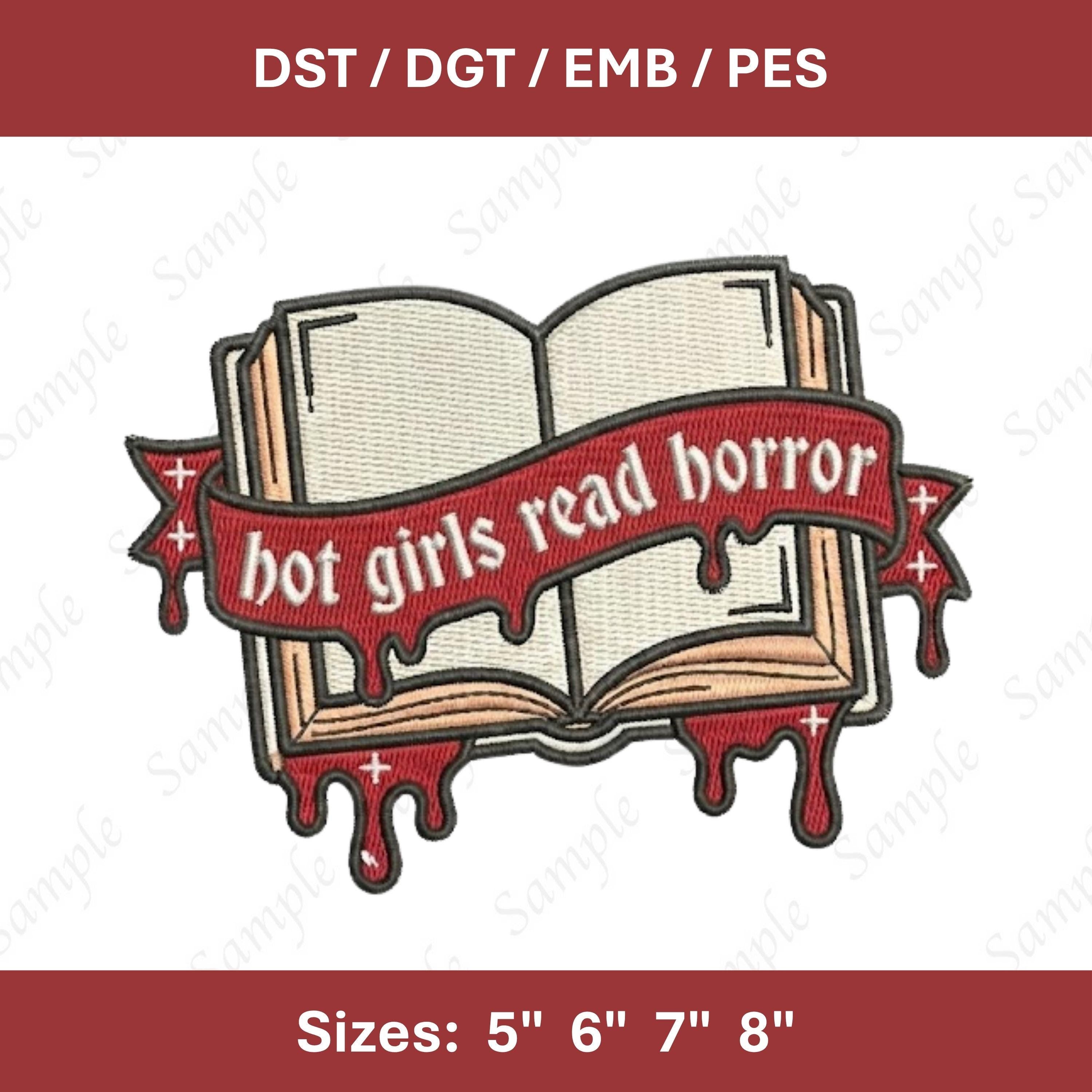Hot Girls Read Horror Embroidery Design (Digital File)