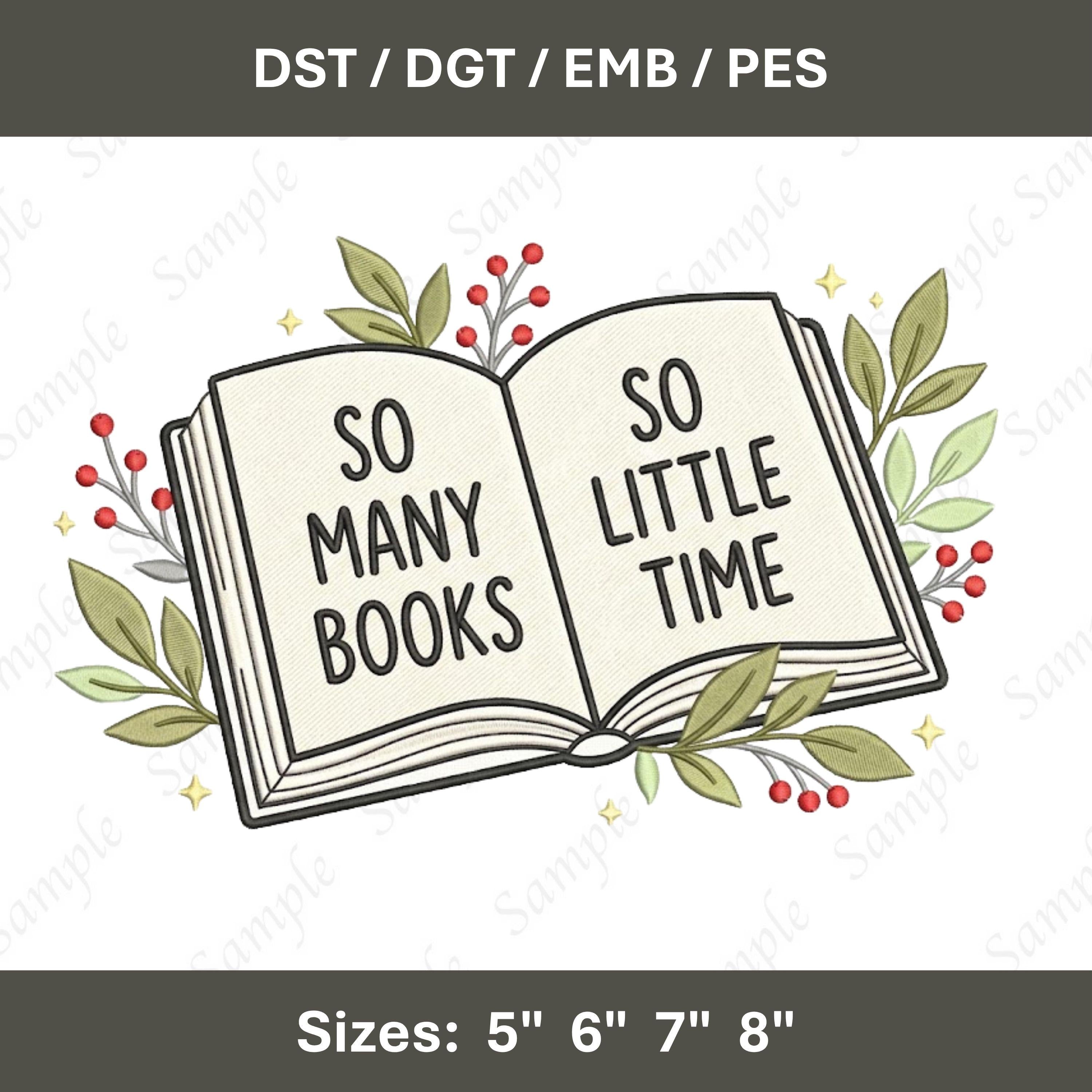 So Many Books So Little Time Embroidery Design (Digital File) – Cottagecore Reader Quote